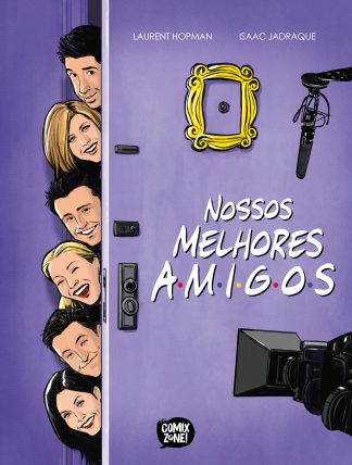 Nossos Melhores Amigos – A Verdadeira História de Friends
